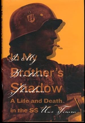 Immagine del venditore per In My Brother's Shadow: A Life and Death in the SS venduto da Lavendier Books