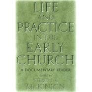 Imagen del vendedor de Life and Practice in the Early Church : A Documentary Reader a la venta por eCampus