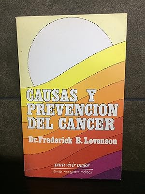 Bild des Verkufers fr Causas y prevencin del cncer. Frederick B. Levenson. zum Verkauf von Lauso Books