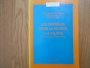 Imagen del vendedor de Los espaoles entre la religin y la poltica. El franquismo y la democracia. a la venta por Librera Camino Bulnes