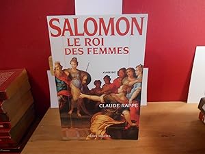SALOMON ; LE ROI DES FEMMES