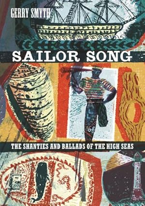 Image du vendeur pour Sailor Song : The Shanties and Ballads of the High Seas mis en vente par GreatBookPrices