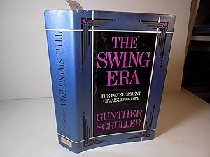 The Swing Era, The Development of Jazz 1930-1945