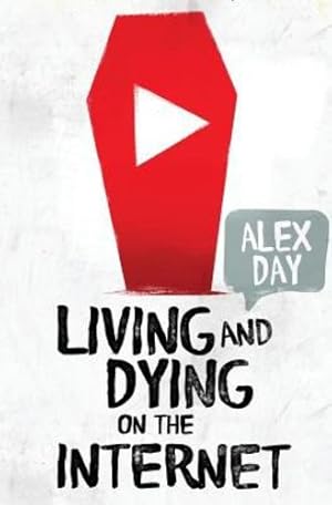 Immagine del venditore per Living and Dying on the Internet by Day, Alex [Paperback ] venduto da booksXpress