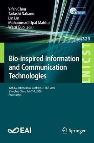 Imagen del vendedor de Bio-inspired Information and Communication Technologies: 12th EAI International Conference, BICT 2020, Shanghai, China, July 7-8, 2020, Proceedings . and Telecommunications Engineering (329)) [Paperback ] a la venta por booksXpress