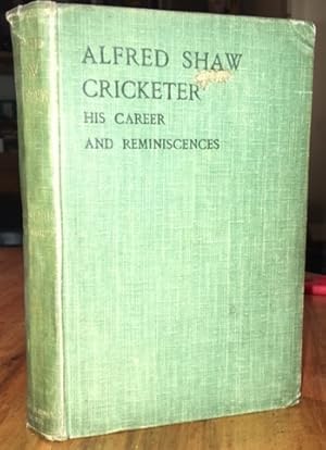 Imagen del vendedor de Alfred Shaw Cricketer: His Career and Reminiscences a la venta por Pastsport