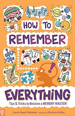Imagen del vendedor de How to Remember Everything: Tips & Tricks to Become a Memory Master! by Weinstein, Jacob Sager, Odd Dot [Paperback ] a la venta por booksXpress