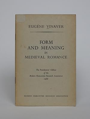 Form and Meaning in Medieval Romance: The Presidential Address of The Modern Humanities Research ...