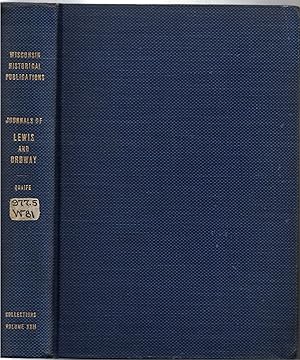 Imagen del vendedor de The Journals of Captain Meriwether Lewis and Sergeant John Ordway: Kept on the Expedition of Western Exploration, 1803-1806 (Publications of the State Historical Society of Wisconsin Collections, Volume XXII) a la venta por Crossroad Books