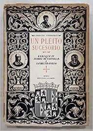 Imagen del vendedor de UN PLEITO SUCESORIO. ENRIQUE IV, ISABEL DE CASTILLA Y LA BELTRANEJA. a la venta por Antrtica