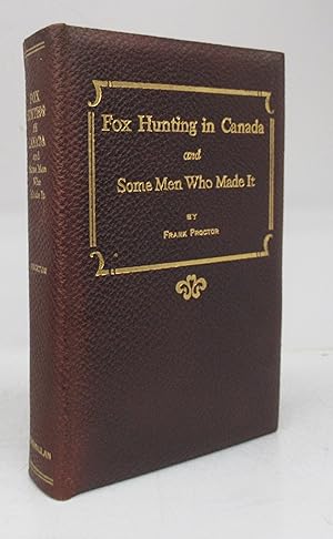 Imagen del vendedor de Fox Hunting in Canada and Some Men Who Made It a la venta por Attic Books (ABAC, ILAB)