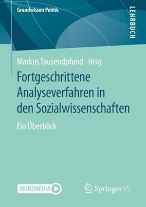 Seller image for Fortgeschrittene Analyseverfahren in den Sozialwissenschaften: Ein   berblick (Grundwissen Politik) (German Edition) [Paperback ] for sale by booksXpress