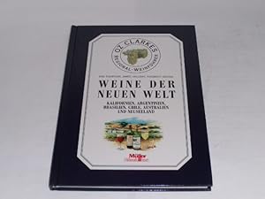 Weine der Neuen Welt. Kalifornien, Argentinien, Brasilien, Chile, Australien und Neuseeland.