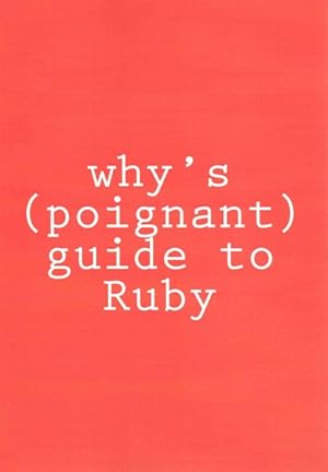 Seller image for Why's Poignant Guide to Ruby for sale by GreatBookPrices
