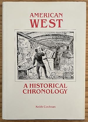 Immagine del venditore per American West: A Historical Chronology venduto da Chaparral Books