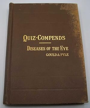 Image du vendeur pour A Compend of the Diseases of the Eye and Refraction, Including Treatment and Surgery, Fourth Edition (Blakiston's Quiz-Compends) mis en vente par Easy Chair Books