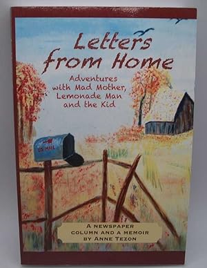 Seller image for Letters from Home, Adventures with Mad Mother, Lemonade Man and the Kid: A Newspaper Column and a Memoir for sale by Easy Chair Books