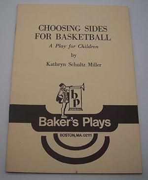 Seller image for Choosing Sides for Basketball: A Play for Children for sale by Easy Chair Books