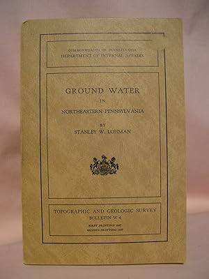 Immagine del venditore per GROUND WATER IN NORTHEASTERN PENNSYLVANIA; WATER RESOUCE BULLETIN W 4, 1937 venduto da Robert Gavora, Fine & Rare Books, ABAA
