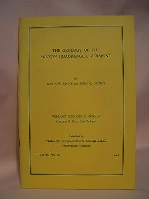 THE GEOLOGY OF THE MILTON QUADRANGLE, VERMONT; BULLETIN NO. 26