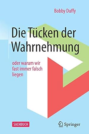 Seller image for Die T¼cken der Wahrnehmung: oder warum wir fast immer falsch liegen (German Edition) by Duffy, Bobby [Paperback ] for sale by booksXpress