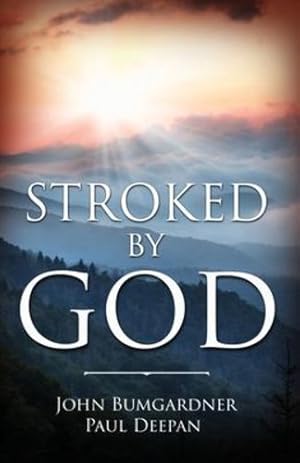 Seller image for Stroked by God by Bumgardner, John [Paperback ] for sale by booksXpress