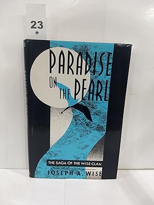 Paradise On The Pearl: The Saga Of The Wise Clan (SIGNED)