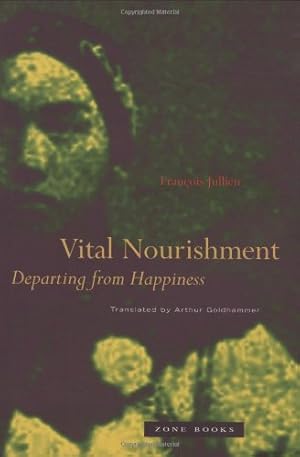 Bild des Verkufers fr Vital Nourishment: Departing from Happiness (Zone Books) [Hardcover ] zum Verkauf von booksXpress