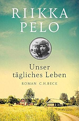Seller image for Unser tgliches Leben. Roman. Aus dem Finnischen von Stefan Moster. Mit Nachweisen. for sale by BOUQUINIST
