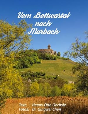 Bild des Verkufers fr Vom Bottwartal nach Marbach : eine Reise durch eine sehenswerte Landschaft zum Verkauf von AHA-BUCH GmbH