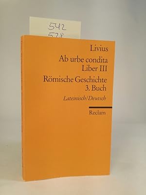 Bild des Verkufers fr Ab urbe condita. Liber III /Rmische Geschichte. 3. Buch Lat. /Dt. zum Verkauf von ANTIQUARIAT Franke BRUDDENBOOKS