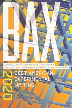 Imagen del vendedor de Bax 2020 : Best American Experimental Writing a la venta por GreatBookPrices