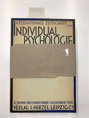 Internationale Zeitschrift für Indiviudalpsychologie.- Arbeiten aus dem Gebiete der Psycholtherap...