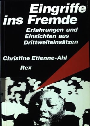 Seller image for Eingriffe ins Fremde : Erfahrungen und Einsichten aus Drittwelteinstzen. for sale by books4less (Versandantiquariat Petra Gros GmbH & Co. KG)