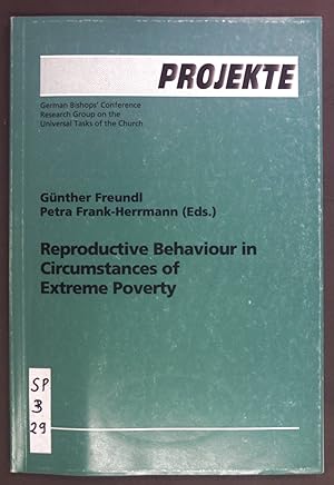 Seller image for Reproductive Behaviour in Circumstances of Extreme Poverty. Projekte. for sale by books4less (Versandantiquariat Petra Gros GmbH & Co. KG)