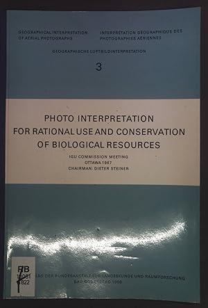 Seller image for Photo Interpretation for rational use and conservation of biological resources. Geographische Luftbildinterpretation. Sonderfolge 3. for sale by books4less (Versandantiquariat Petra Gros GmbH & Co. KG)