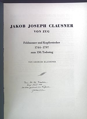 Jakob Joseph Clausner von Zug. Feldmesser und Kupferstecher 1744-1797 zum 150. Todestag. (SIGNIER...