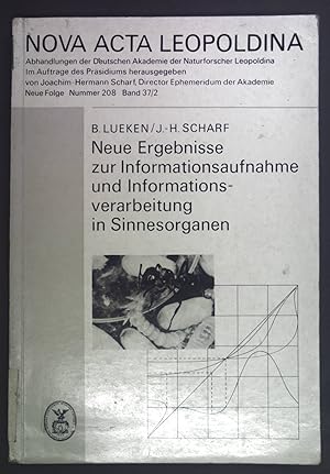 Seller image for Neue Ergebnisse zur Informationsaufnahme und Informationsverarbeitung in Sinnesorganen. Nova acta Leopoldina Neue Folge Nr. 208. Band 37/2. for sale by books4less (Versandantiquariat Petra Gros GmbH & Co. KG)