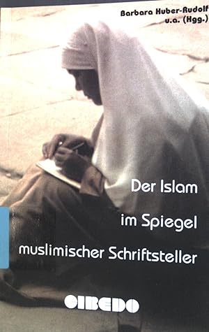 Imagen del vendedor de Der Islam im Spiegel muslimischer Schriftsteller: Ein Lesebuch. a la venta por books4less (Versandantiquariat Petra Gros GmbH & Co. KG)