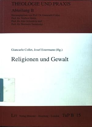 Imagen del vendedor de Religionen und Gewalt. Theologie und Praxis / Abteilung B ; Bd. 15; a la venta por books4less (Versandantiquariat Petra Gros GmbH & Co. KG)