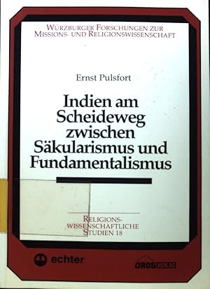 Bild des Verkufers fr Indien am Scheideweg zwischen Skularismus und Fundamentalismus. Wrzburger Forschungen zur Missions- und Religionswissenschaft / Abteilung 2 / Religionswissenschaftliche Studien ; 18; zum Verkauf von books4less (Versandantiquariat Petra Gros GmbH & Co. KG)