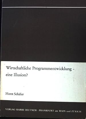 Seller image for Wirtschaftliche Programmentwicklung, eine Illusion?. for sale by books4less (Versandantiquariat Petra Gros GmbH & Co. KG)
