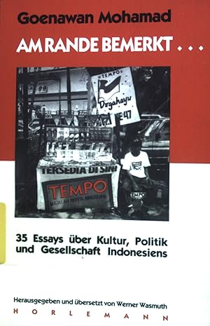 Bild des Verkufers fr Am Rande bemerkt : 35 Essays ber Kultur, Politik und Gesellschaft Indonesiens. zum Verkauf von books4less (Versandantiquariat Petra Gros GmbH & Co. KG)