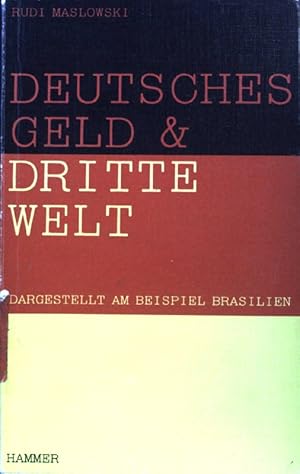 Imagen del vendedor de Deutsches Geld und Dritte Welt : dargestellt am Beisp. Brasilien. a la venta por books4less (Versandantiquariat Petra Gros GmbH & Co. KG)