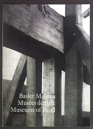 Seller image for Basler Museen. Musees de Bale. Museums of Basel. for sale by books4less (Versandantiquariat Petra Gros GmbH & Co. KG)