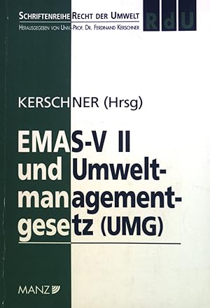 Bild des Verkufers fr EMAS-V-II und Umweltmanagementgesetz (UMG) : Nachhaltigkeit durch Umweltmanagement. Schriftenreihe Recht der Umwelt ; Band. 13 zum Verkauf von books4less (Versandantiquariat Petra Gros GmbH & Co. KG)