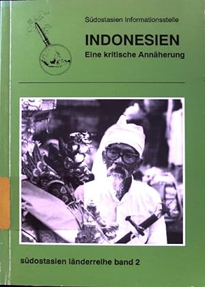 Immagine del venditore per Indonesien. Eine kritische Annherung; Sdostasien Lnderreihe; Band 2; venduto da books4less (Versandantiquariat Petra Gros GmbH & Co. KG)