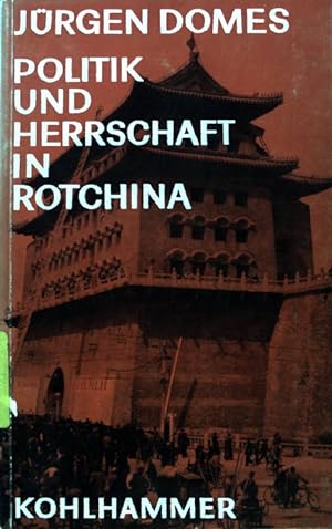 Seller image for Politik und Herrschaft in Rotchina; for sale by books4less (Versandantiquariat Petra Gros GmbH & Co. KG)