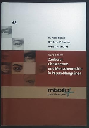 Bild des Verkufers fr Zauberei, Christentum und Menschenrechte in Papua-Neuguinea. missio Menschenrechte 48. zum Verkauf von books4less (Versandantiquariat Petra Gros GmbH & Co. KG)