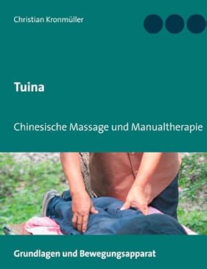 Bild des Verkufers fr Tuina : Chinesische Massage und Manualtherapie zum Verkauf von AHA-BUCH GmbH